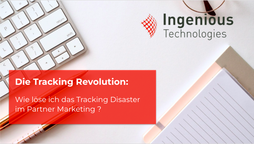 Ebook Die Tracking Revolution:  Wie löse ich das Tracking Disaster im Partner Marketing ?